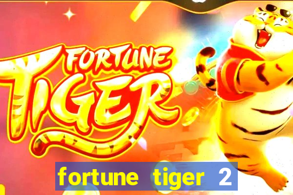 fortune tiger 2 revenge download